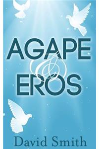 Agape & Eros