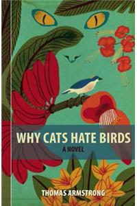 Why Cats Hate Birds