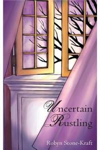 Uncertain Rustling