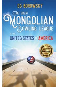 The Great Mongolian Bowling League of the United States of America