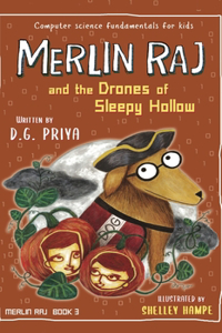 Merlin Raj and the Drones of Sleepy Hollow