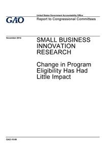 Small Business Innovation Research, change in program eligibility has had little impact