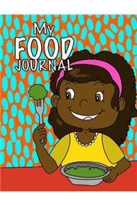 My Food Journal; Kids Food Journal - Daily Nutrition / Food Workbook