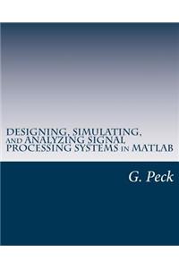 Designing, Simulating, and Analyzing Signal Processing Systems in MATLAB