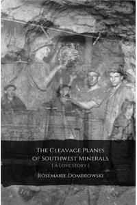 Cleavage Planes of Southwest Minerals [A Love Story]