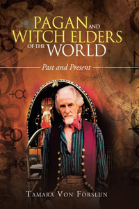 Pagan and Witch Elders of the World