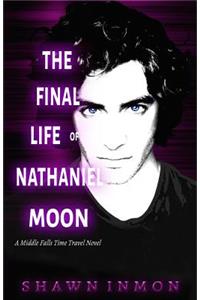 Final Life of Nathaniel Moon