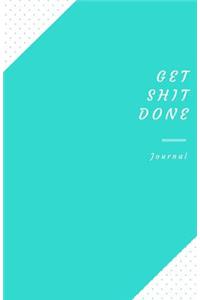 Get Shit Done Journal
