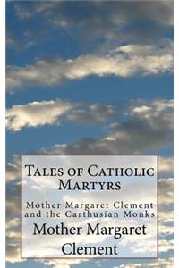 Tales of Catholic Martyrs