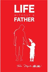 Life without a father.