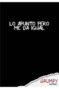 Lo apunto pero me da igual