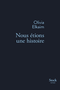Nous étions une histoire