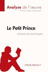 Petit Prince d'Antoine de Saint-Exupéry (Analyse de l'oeuvre)