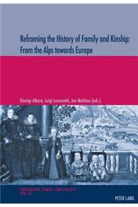 Reframing the History of Family and Kinship: From the Alps towards Europe