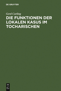 Funktionen der lokalen Kasus im Tocharischen