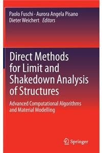 Direct Methods for Limit and Shakedown Analysis of Structures