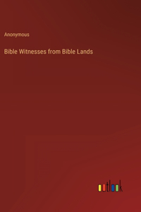 Bible Witnesses from Bible Lands