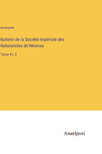 Bulletin de la Société Impériale des Naturalistes de Moscou