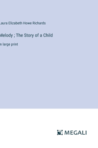 Melody; The Story of a Child