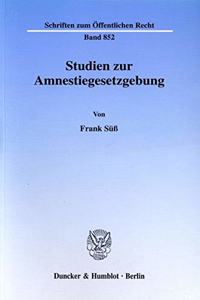 Studien Zur Amnestiegesetzgebung