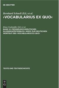 Frühneuhochdeutsches Glossenwörterbuch. Index Zum Deutschen Wortgut Des >Vocabularius Ex Quo