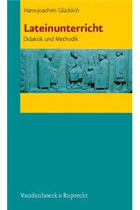 Lateinunterricht: Didaktik Und Methodik