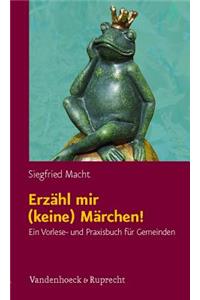 Erzahl Mir (keine) Marchen!
