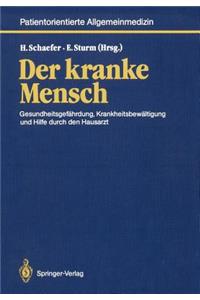 Der Kranke Mensch: Gesundheitsgefährdung, Krankheitsbewältigung Und Hilfe Durch Den Hausarzt