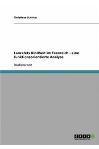 Lanzelets Kindheit im Feenreich - eine funktionsorientierte Analyse