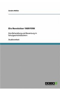 Revolution 1989/1990: Ihre Behandlung und Bewertung in Schulgeschichtsbüchern