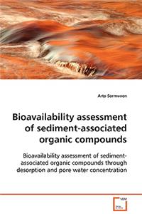 Bioavailability assessment of sediment-associated organic compounds