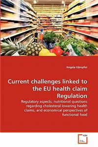Current challenges linked to the EU health claim Regulation