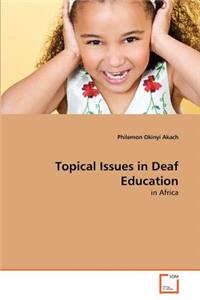 Topical Issues in Deaf Education