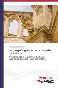 gárgola gótica como objeto de estudio