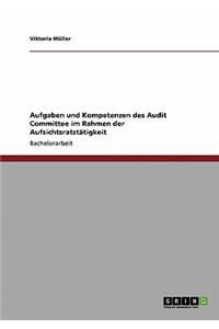 Aufgaben und Kompetenzen des Audit Committee im Rahmen der Aufsichtsratstätigkeit