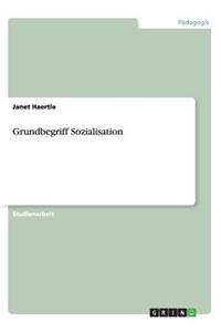 Grundbegriff Sozialisation