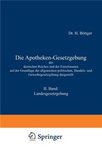 Apotheken-Gesetzgebung Des Deutschen Reiches Und Der Einzelstaaten Auf Der Grundlage Der Allgemeinen Politischen, Handels- Und Gewerbegesetzgebung Dargestellt