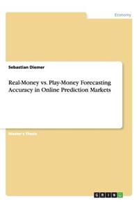 Real-Money vs. Play-Money Forecasting Accuracy in Online Prediction Markets