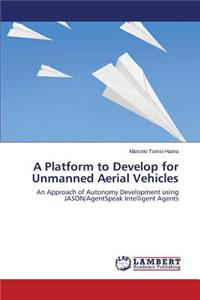 Platform to Develop for Unmanned Aerial Vehicles