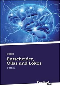 Entscheider, Ollas und Lökos