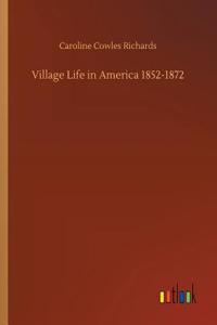 Village Life in America 1852-1872