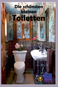 schönsten kleinen Toiletten