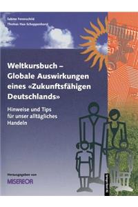 Weltkursbuch-Globale Auswirkungen eines „Zukunftsfähigen Deutschlands“