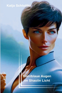 Stahlblaue Augen im Shaolin Licht