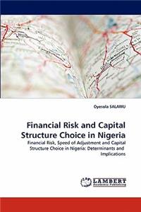 Financial Risk and Capital Structure Choice in Nigeria