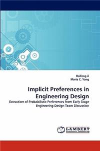 Implicit Preferences in Engineering Design