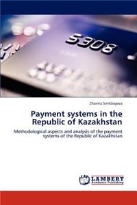 Payment systems in the Republic of Kazakhstan