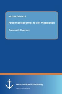 Patient Perspectives to Self Medication