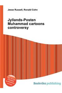 Jyllands-Posten Muhammad Cartoons Controversy