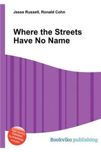 Where the Streets Have No Name